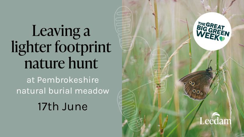 Join us for our Great Big Green Week event, Leaving a lighter footprint nature hunt, at Pembrokeshire natural burial ground on 17th June
